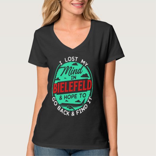 I Lost My Mind In Bielefeld For Real Travel Fans T-Shirt (Vorderseite)