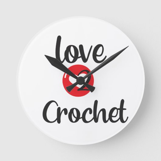 I Love 2 Crochet  Runde Wanduhr (Vorderseite)