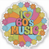I Love 60s music for Retro Music Lovers Aufkleber (Vorderseite)