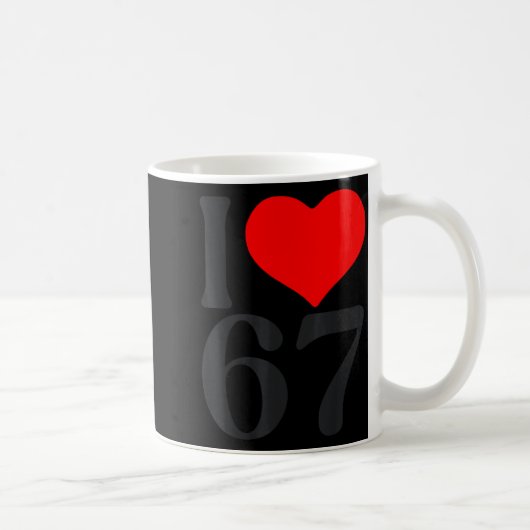 I Love 67 Heart Valentine's Day 67th Birthday Six  Kaffeetasse (Rechts)