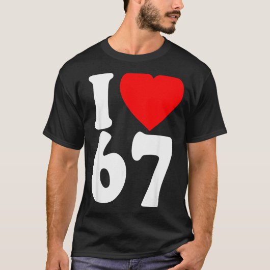 I Love 67 Meme Six Seven Matching Couples Valentin T-Shirt (Vorderseite)