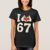 I Love 67 Retro Hand Heart Number Design T-Shirt (Vorderseite)