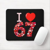 I Love 67 Valentine Heart_ Funny Meme Number 67 Te Mousepad (Mit Mouse)