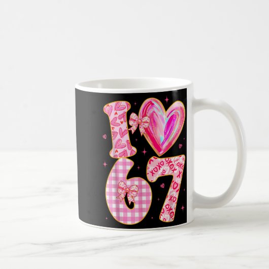 I Love 67 Valentine’s Day 67 Meme 6 7 Valentine He Kaffeetasse (Rechts)