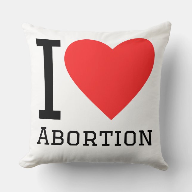 I love abortion kissen (Vorderseite)
