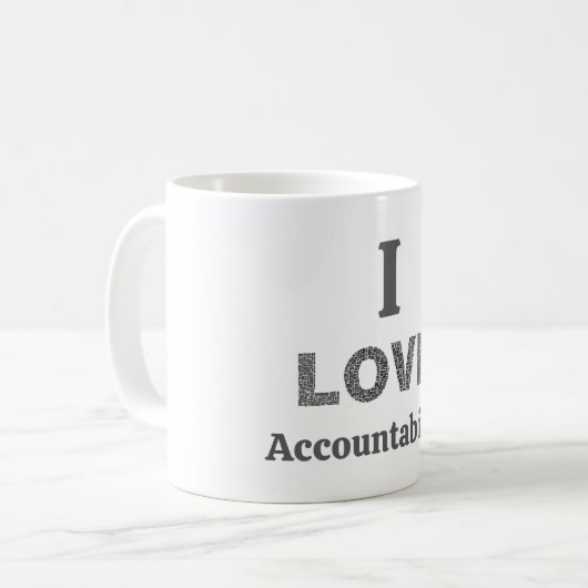 I Love Accountability Coffee Mug Kaffeetasse (Vorderseite Links)