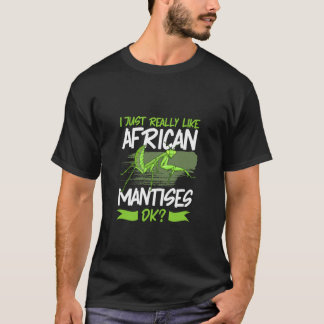 I Love African Mantis T-Shirt