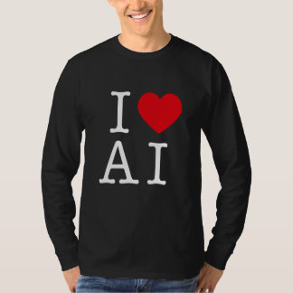 I Love AI For AI & Artificial Intelligence T-Shirt