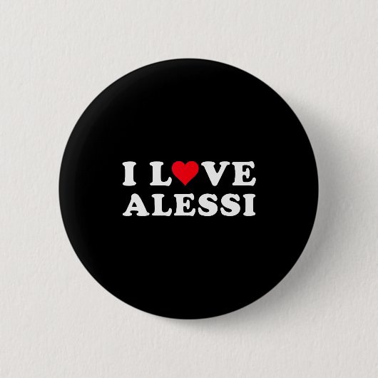 I Love Alessi Matching Girlfriend &amp; Boyfriend  Button (Vorderseite)