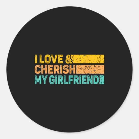 I Love &amp; Cherish My Girlfriend Romantic Relati Runder Aufkleber (Vorderseite)