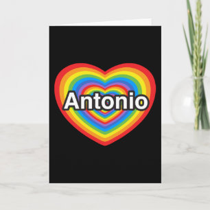 I love Antonio. I love you Antonio. Heart Karte
