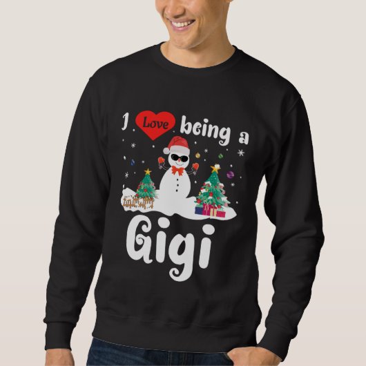 I Love Being A Gigi Holiday   Christmas Grandma Sweatshirt (Vorderseite)