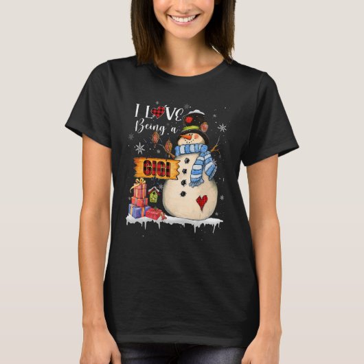 I Love Being A GiGi Snowman Xmas Santa Family Chri T-Shirt (Vorderseite)