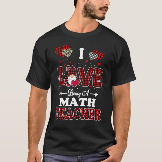I Love Being A Math Teacher Valentines Day Gnome T-Shirt (Vorderseite)