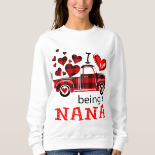 I Love Being a Nana Red Plaid Truck Shirt, Sweatshirt