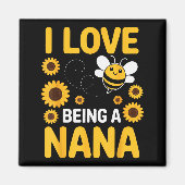 I Love Being A Nana Sunflower Bee Lover Funny Gran Magnet (Vorne)