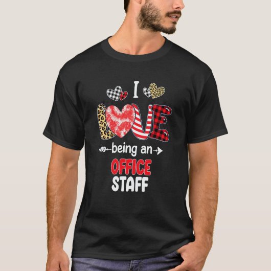 I Love Being A Office Staff Valentines School Vale T-Shirt (Vorderseite)