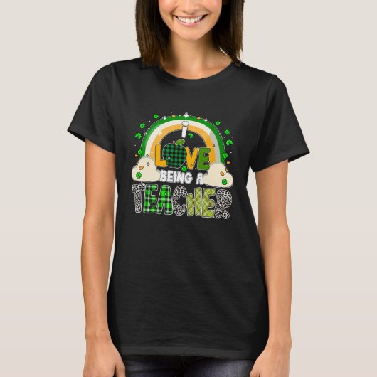 I love being a teacher Shamrock St Patrick s Day T-Shirt (Vorderseite)