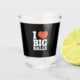 I Love Big Balls, Hetero Women Gay Men Lovers Ball Schnapsglas