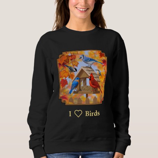 I Love Birds Autumn Feeder Ansammlung Sweatshirt (Vorderseite)