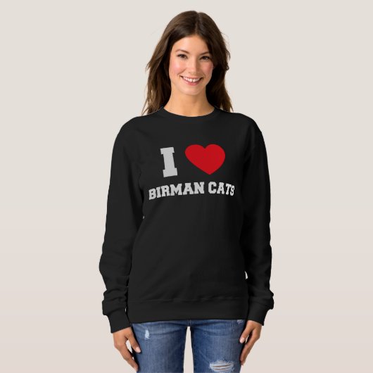 I Love Birman Cats Sweatshirt (Vorne ganz)
