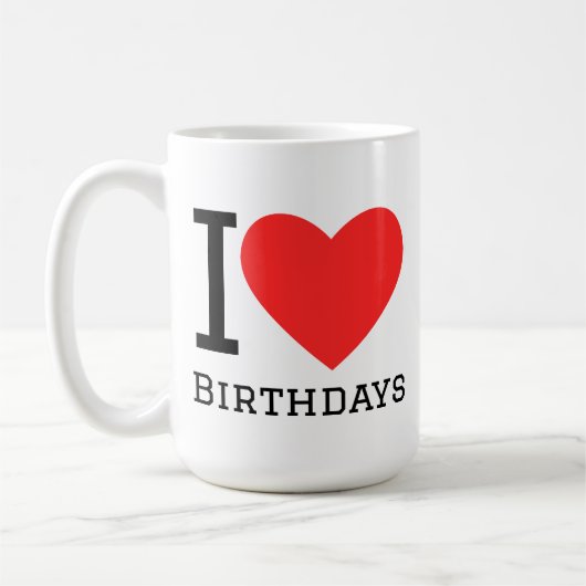 I love birthdays kaffeetasse (Links)