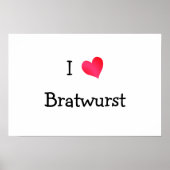 I Love Bratwurst Poster (Vorne)