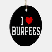 I Love Burpees Keramikornament (Rechts)
