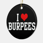 I Love Burpees Keramikornament (Links)