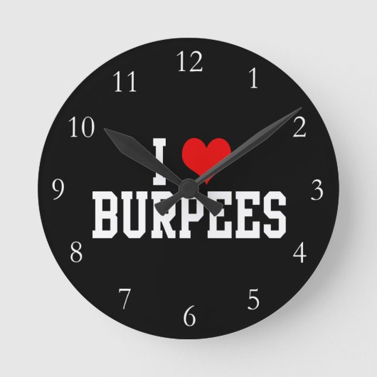 I Love Burpees Runde Wanduhr (Vorderseite)