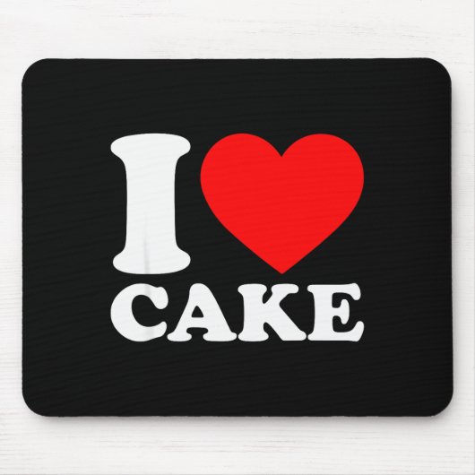I Love Cake Shirt I Heart Cake Food Lover I Love C Mousepad (Vorne)