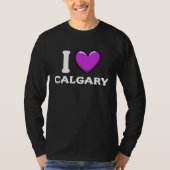 I Love Calgary Canada T-Shirt (Vorderseite)