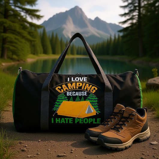 I Love Camping Because I Hate People Duffle Bag