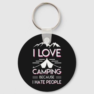 I Love Camping Because I Hate People Schlüsselanhänger