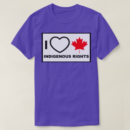 I Love Canadian Indigenous Rights T-Shirt (Design vorne)
