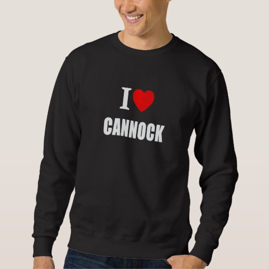 I Love Cannock Souvenir Memory Born and Bred Sweatshirt (Vorderseite)