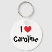 I Love Caroline Keychain Schlüsselanhänger (Vorderseite)