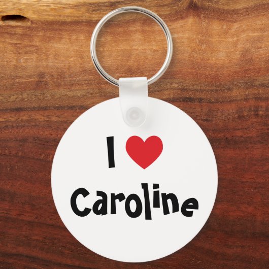 I Love Caroline Keychain Schlüsselanhänger (Vorderseite)