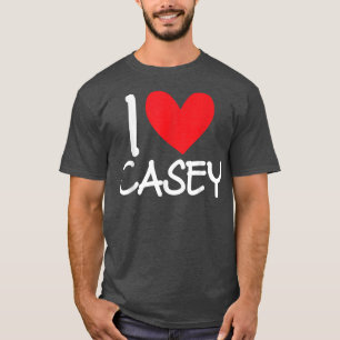 I Love Casey Name Personalized Men Guy BFF Friend  T-Shirt