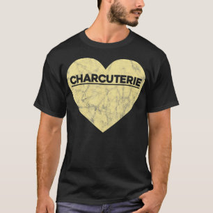 I love Charcuterie French Cooking Galantines Pork  T-Shirt