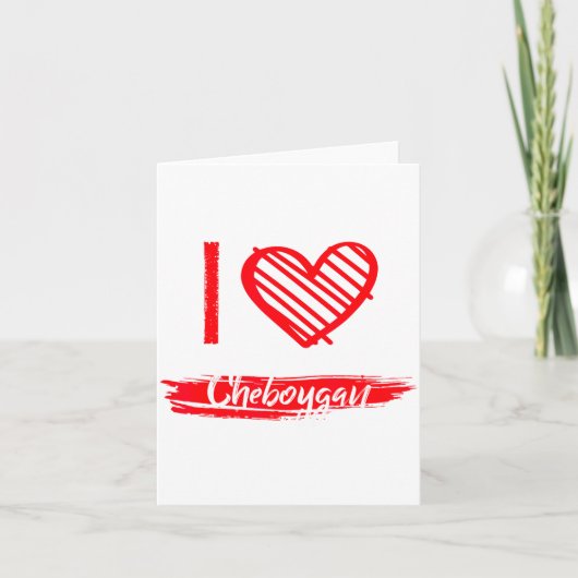 I Love Cheboygan I Heart Cheboygan Karte (Vorderseite)