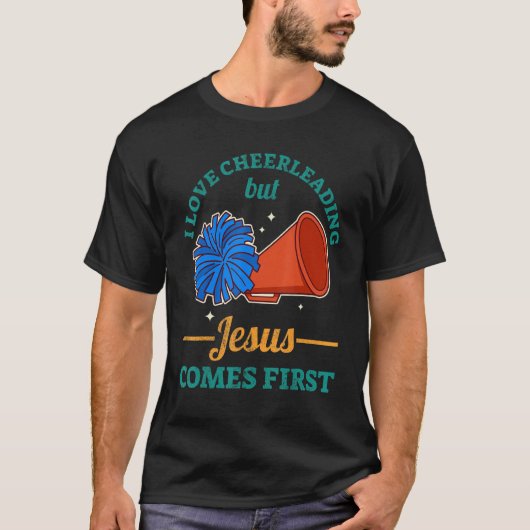 I Love Cheerleading But Jesus Comes First T-Shirt (Vorderseite)