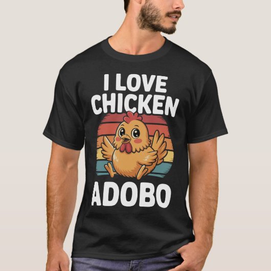 I Love Chicken Adobo Funny Filipino Food Design T-Shirt (Vorderseite)