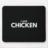 I Love Chicken Tee Shirt Mousepad (Vorne)