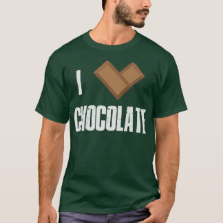 I Love Chocolate Bars Bar Cocoa Milk Baking T-Shirt