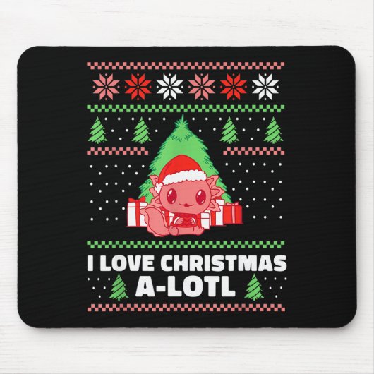 I Love Christmas A-lotl Axolotl In Santa Hat Ugly Mousepad (Vorne)