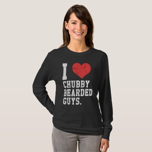 I Love Chubby Bearded Guys Funny T-Shirt (Vorne ganz)