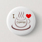 I love Coffee Button (Vorderseite)