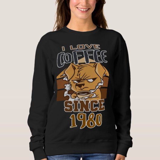 I love coffee since 1980 sweatshirt (Vorderseite)