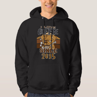 I love coffee since 2015 hoodie